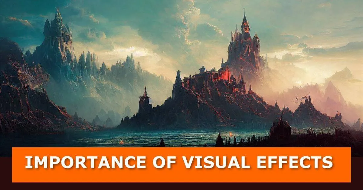 Importance of Visual Effects