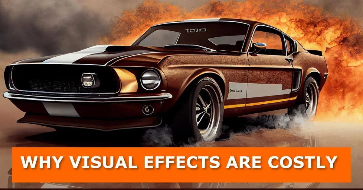 Why visual effects are costly