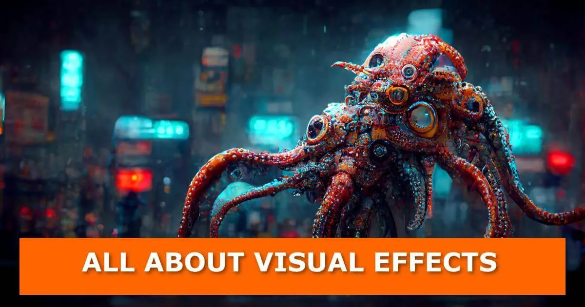 All about visual effects