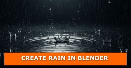 Realistic 3d render of raindrops falling and splashing on a dark water surface in blender, with ripples and droplets frozen in motion. An orange banner at the bottom displays bold white text: “create rain in blender. ”