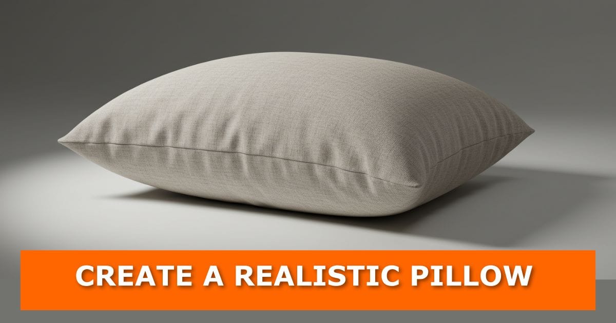 3D render of a realistic gray pillow with soft fabric texture on a neutral background. An orange banner at the bottom displays bold white text: “CREATE A REALISTIC PILLOW.”