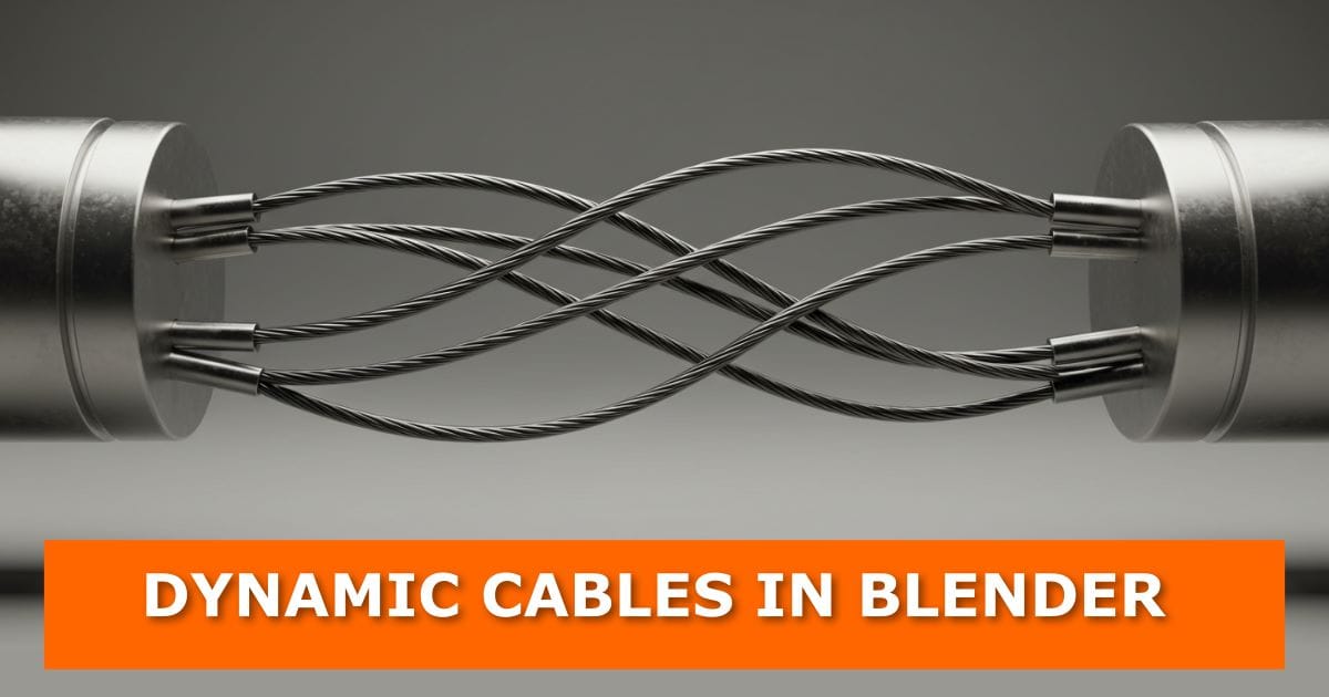 3D render of metallic cables dynamically twisting and connecting between two cylindrical metal objects in Blender. At the bottom, an orange banner with bold white text reads: “DYNAMIC CABLES IN BLENDER.”