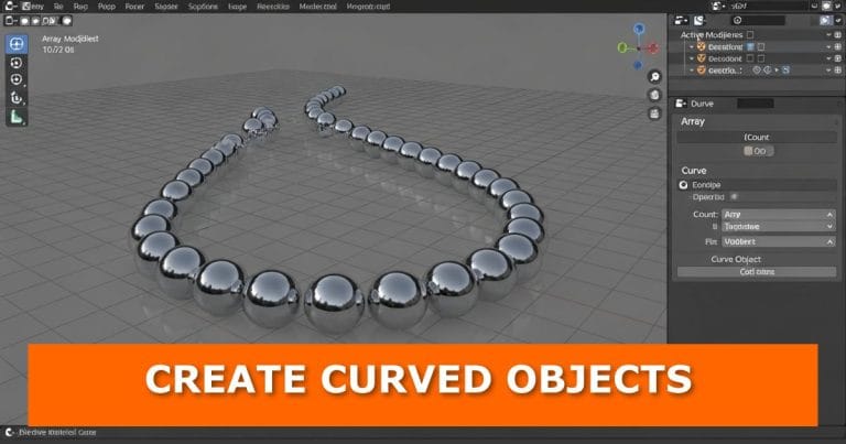 Blender viewport showing a chain of reflective metallic spheres arranged along a curved path, demonstrating the use of the Array and Curve modifiers. The overlay text reads “CREATE CURVED OBJECTS” in bold white letters on an orange banner, representing a tutorial on how to create perfectly curved objects in Blender with one modifier trick